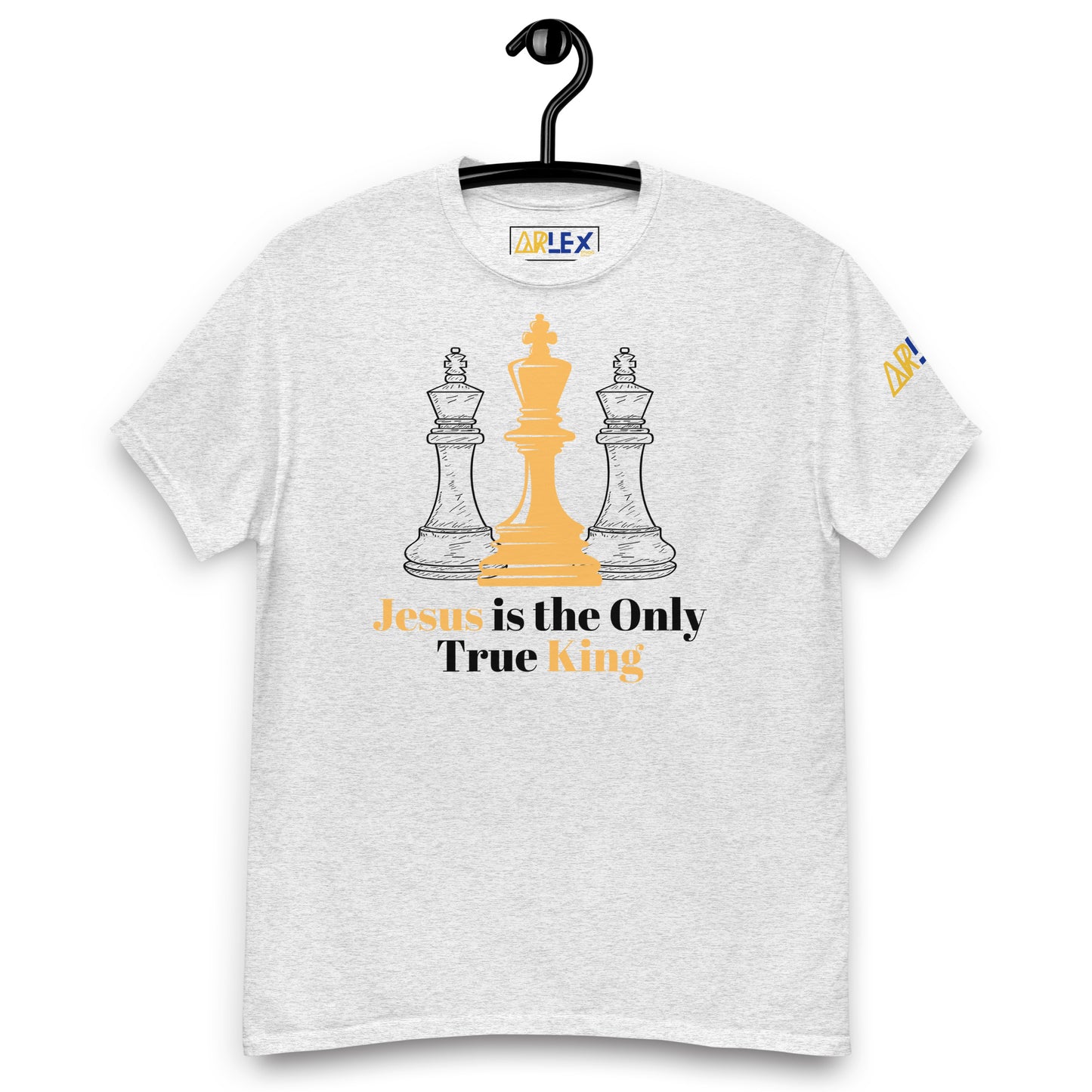 Jesus Is the Only True King - Black letters - Unisex classic tee