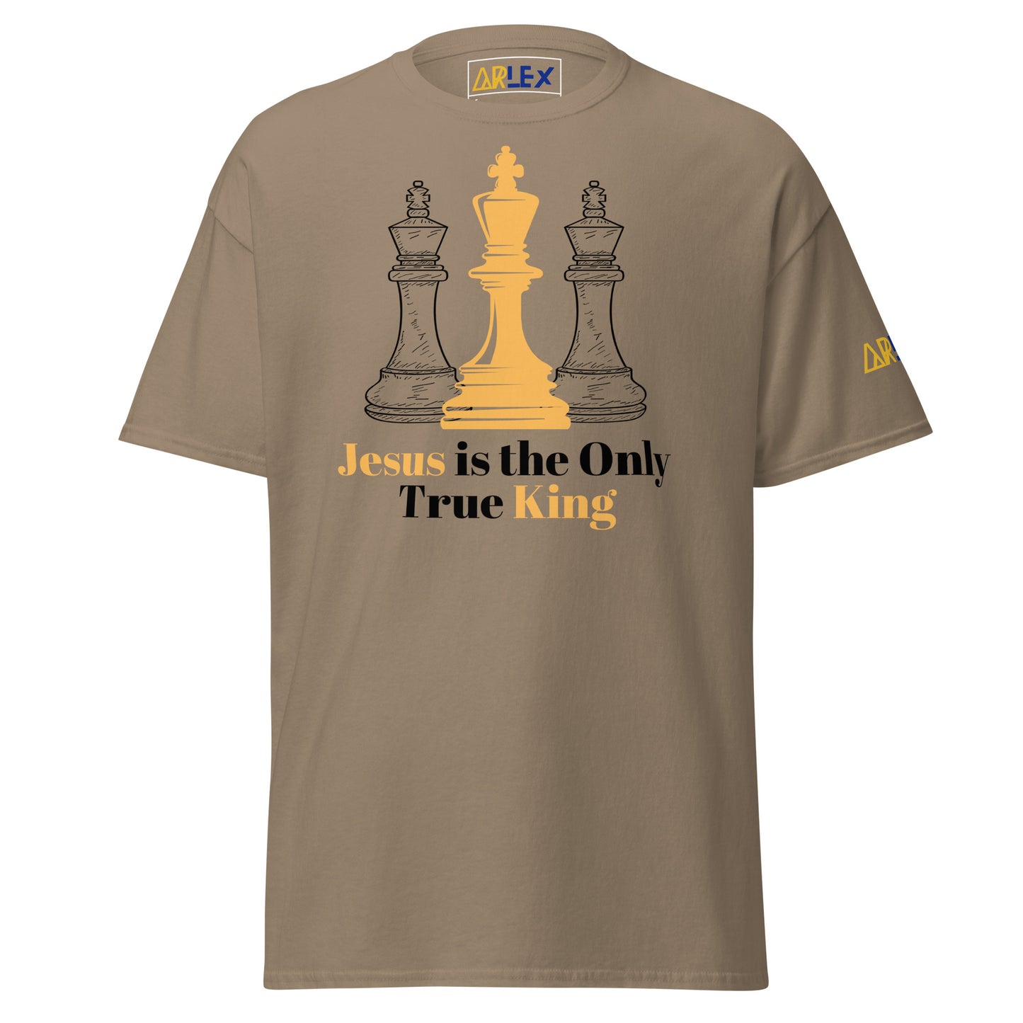 Jesus Is the Only True King - Black letters - Unisex classic tee