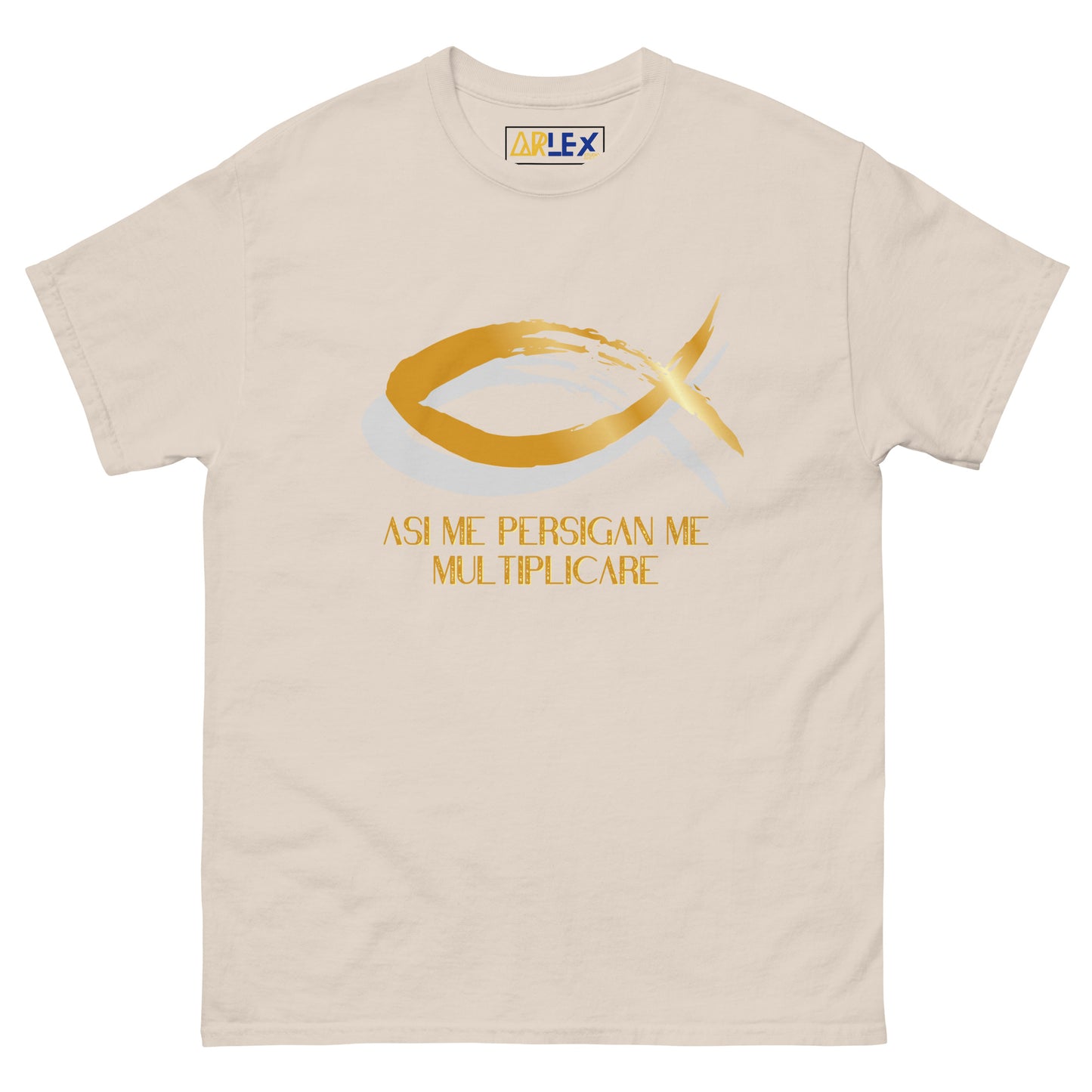 Asi Me Persigan Me Multiplicare - Unisex classic tee