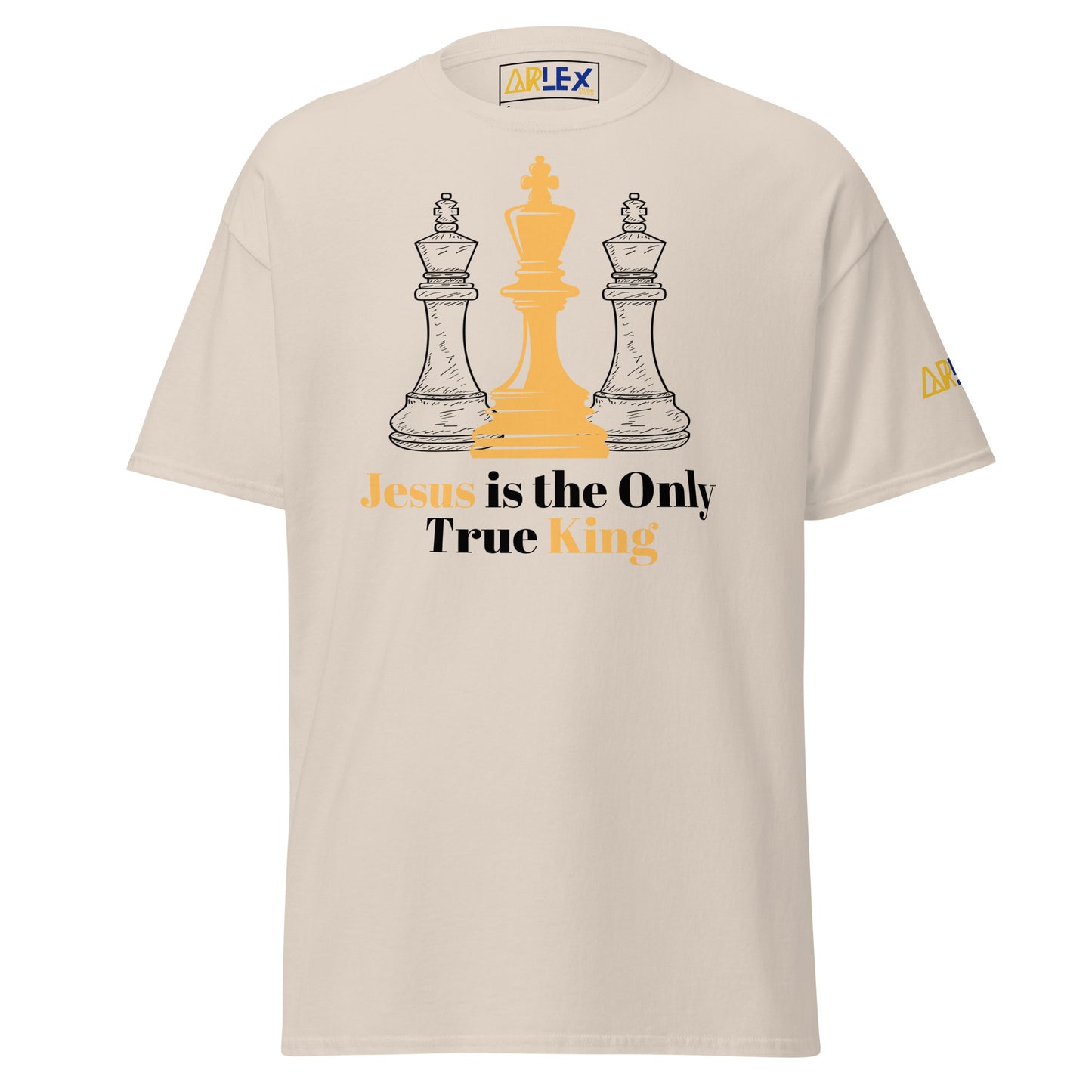 Jesus Is the Only True King - Black letters - Unisex classic tee