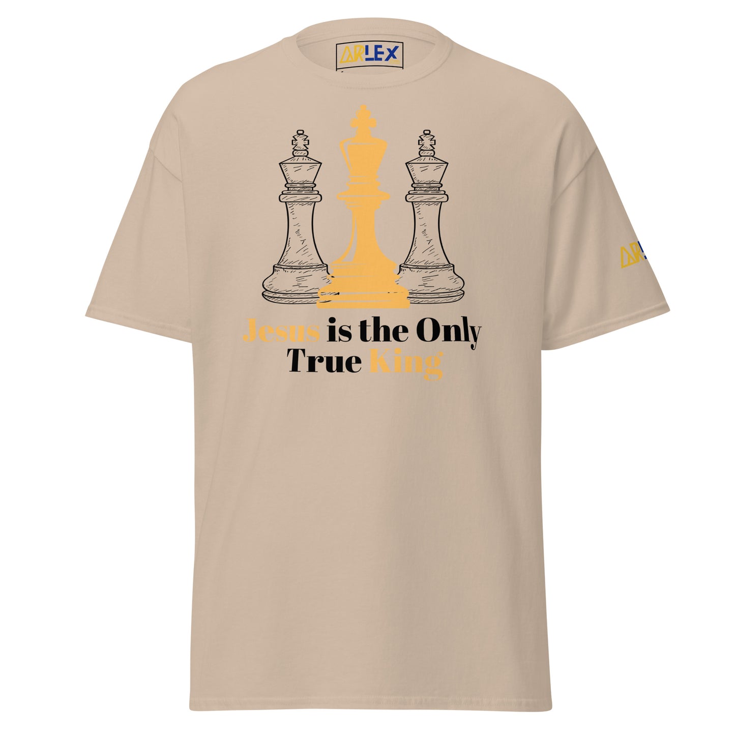 Jesus Is the Only True King - Black letters - Unisex classic tee