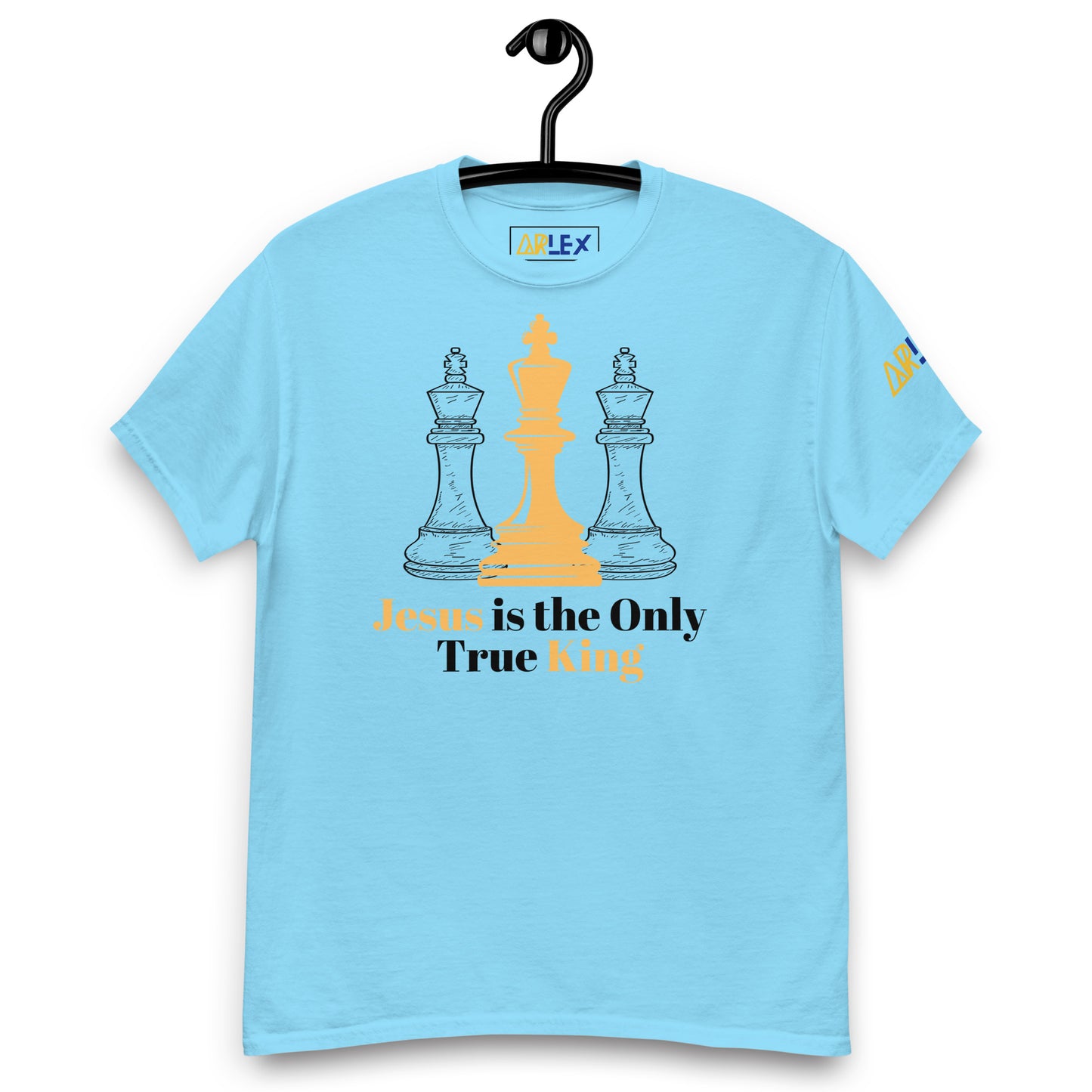 Jesus Is the Only True King - Black letters - Unisex classic tee