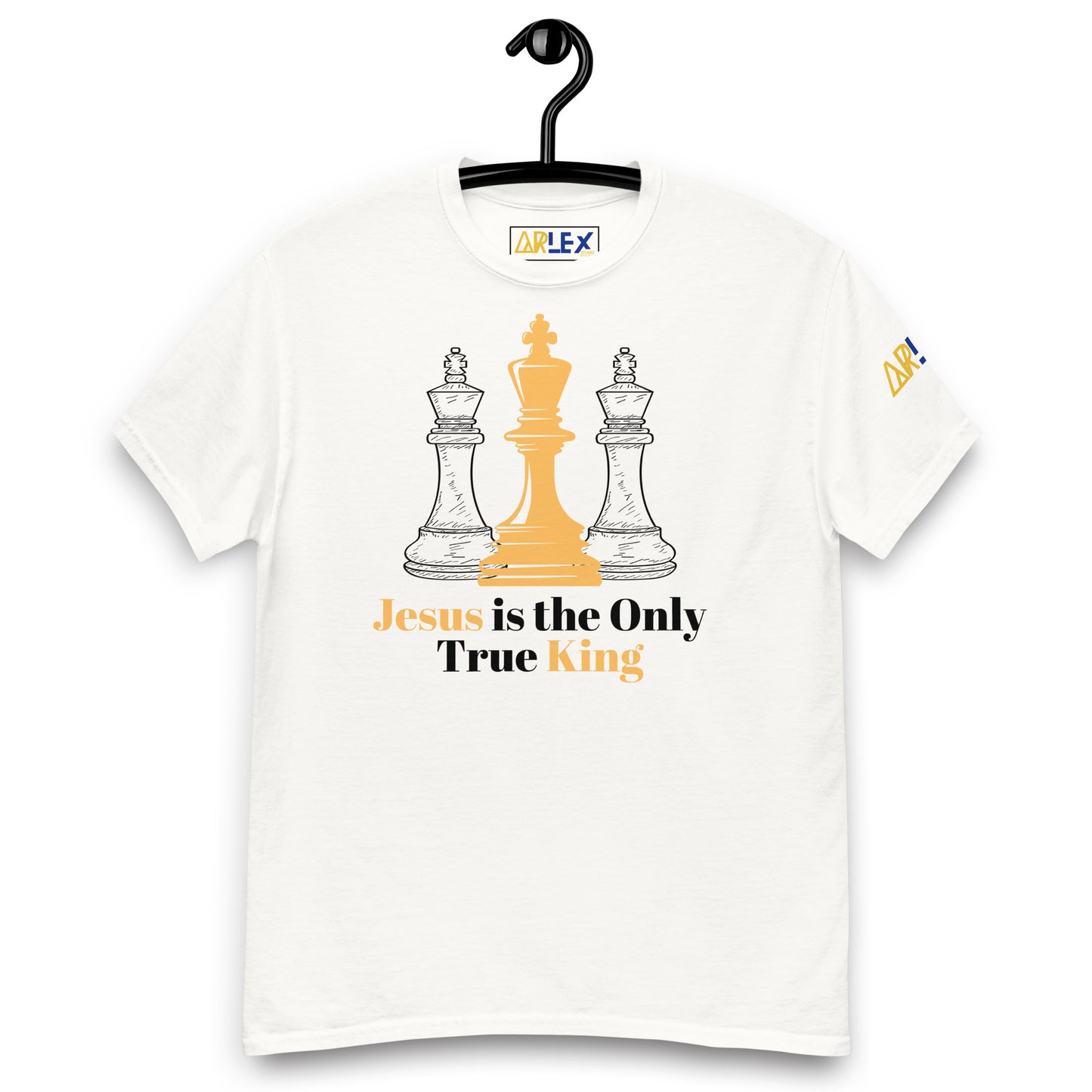 Jesus Is the Only True King - Black letters - Unisex classic tee