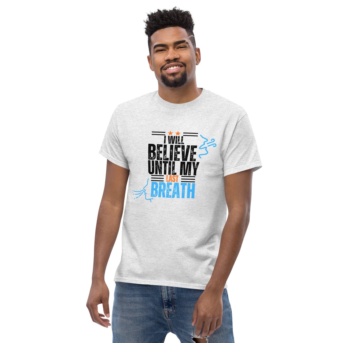 I will Believe till my last breath blck letters blue/orng - Unisex classic tee