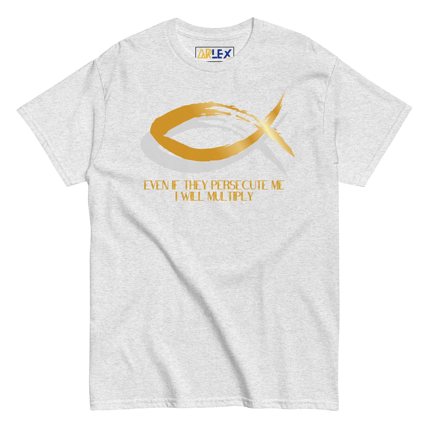 Even if they Persecute me I will Multiply - Unisex classic tee