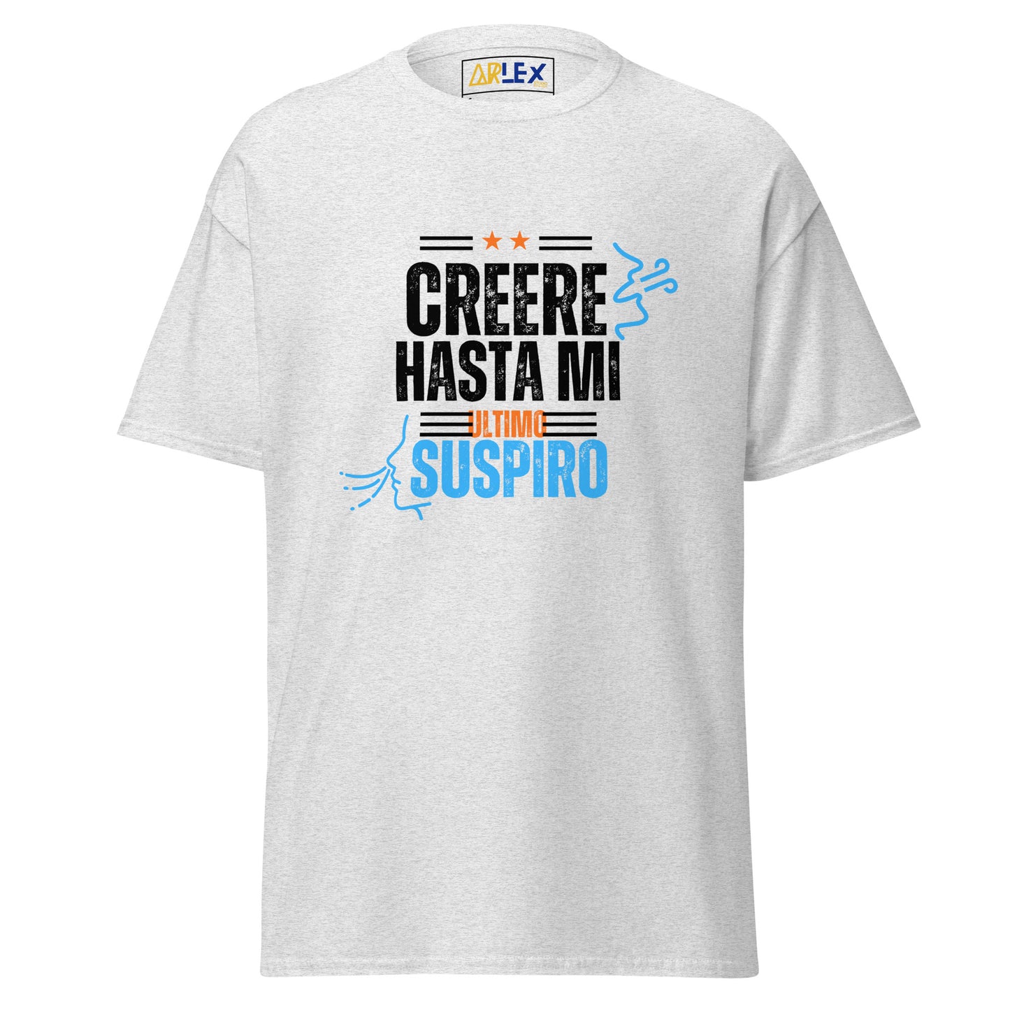 Creere Hasta Mi Ultimo Suspiro Blck letters - blue/orng - Unisex classic tee