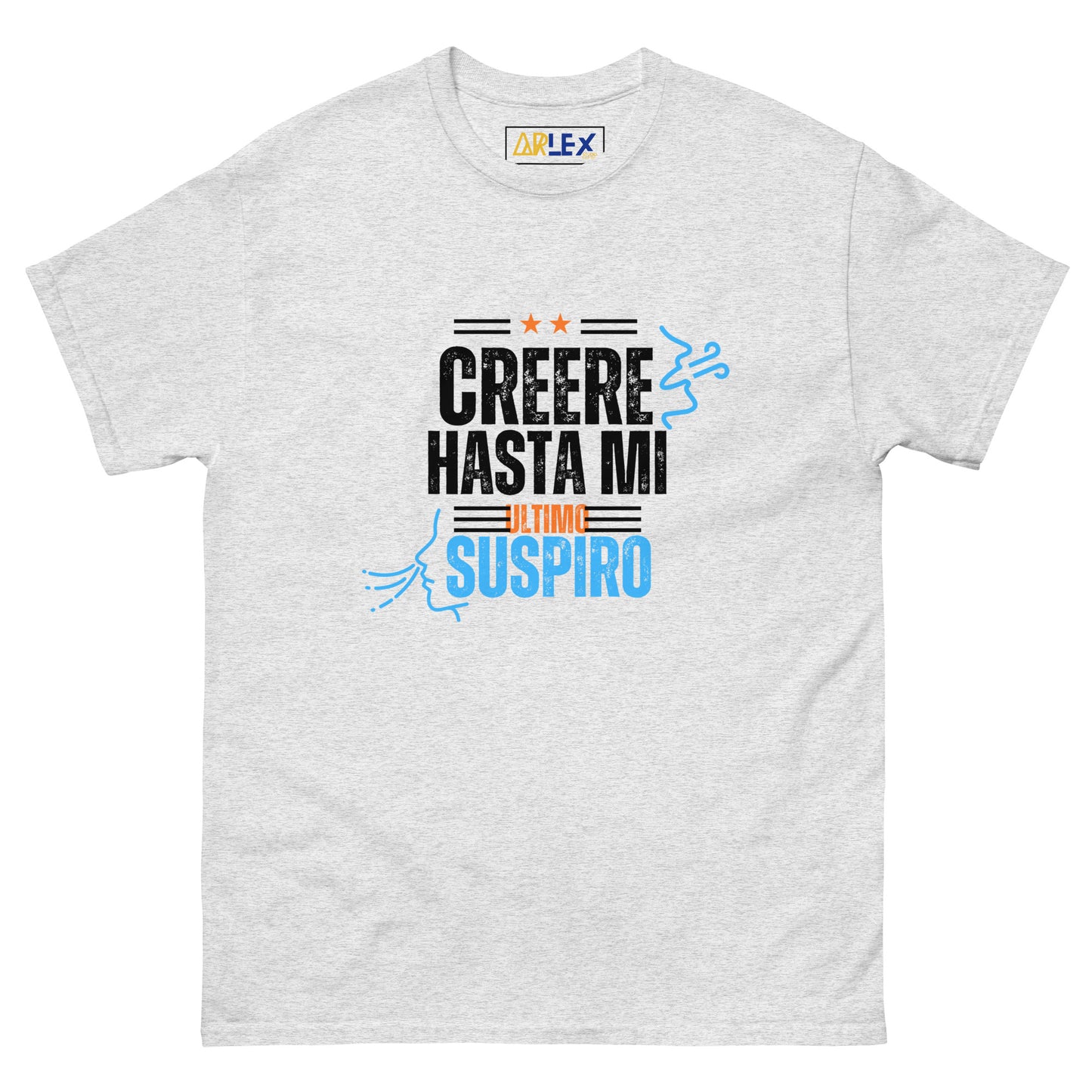 Creere Hasta Mi Ultimo Suspiro Blck letters - blue/orng - Unisex classic tee