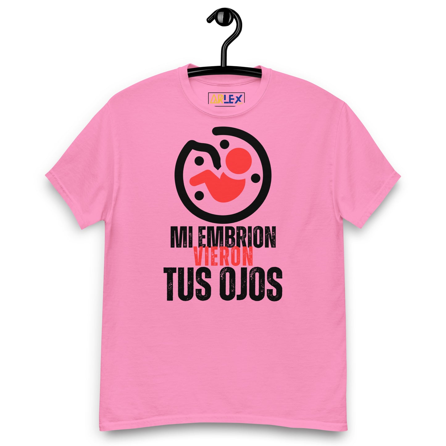 Mi Embrion Vieron tus Ojos - Unisex classic tee