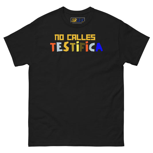 No Calles Testifica - Unisex classic tee