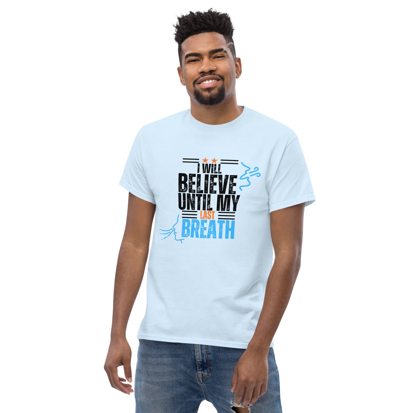 I will Believe till my last breath blck letters blue/orng - Unisex classic tee