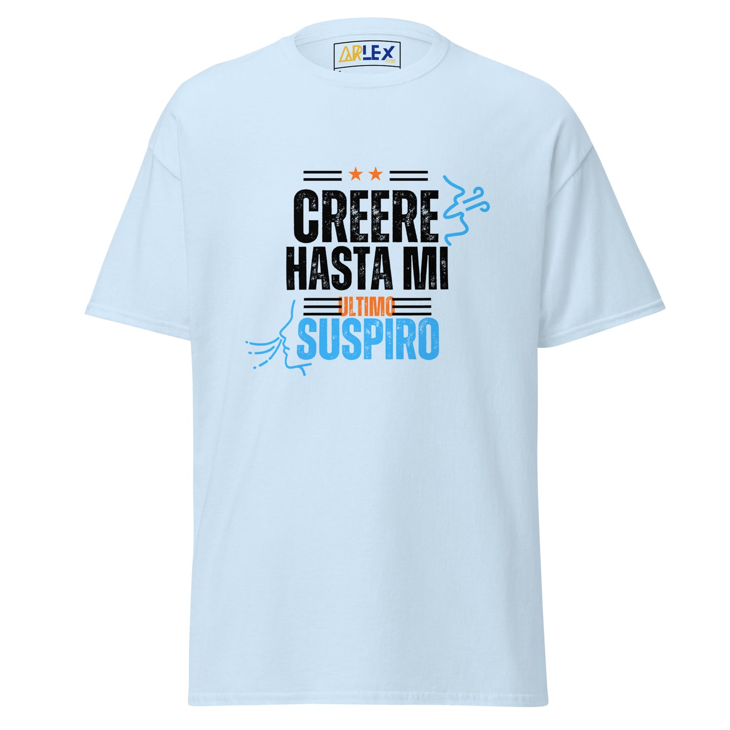 Creere Hasta Mi Ultimo Suspiro Blck letters - blue/orng - Unisex classic tee