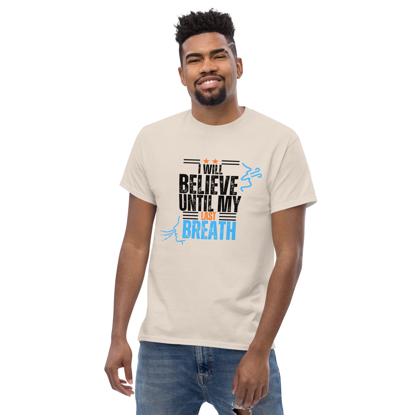 I will Believe till my last breath blck letters blue/orng - Unisex classic tee