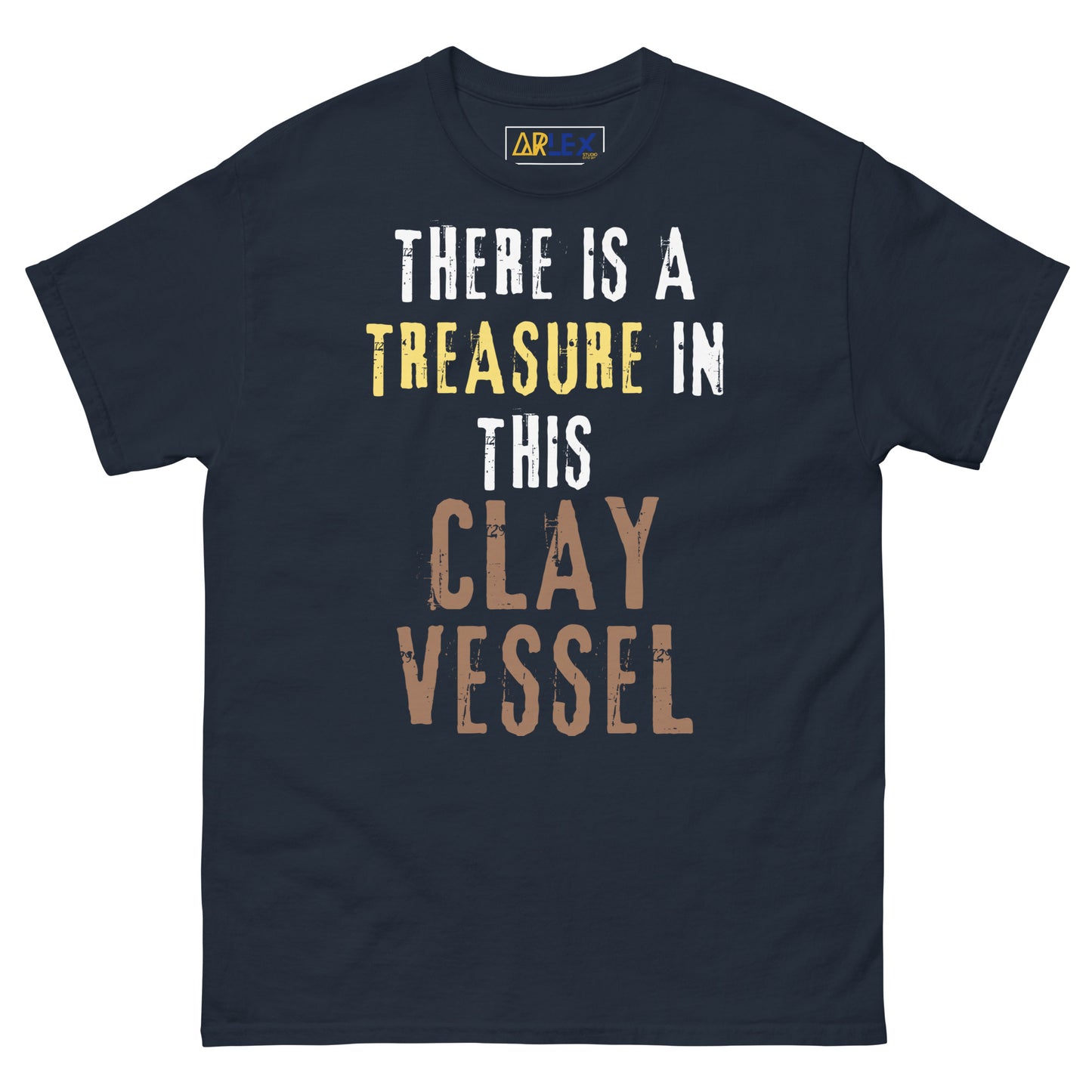 There is a Treasure in this Clay Vessel - Unisex classic tee