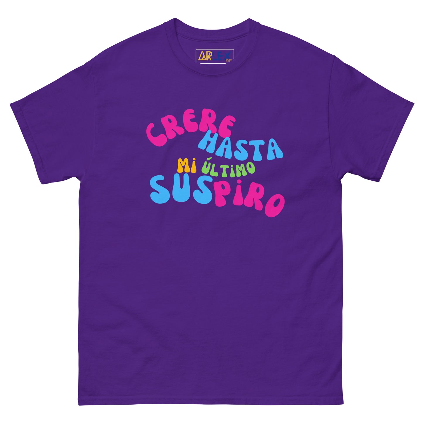 Creere Hasta Mi Ultimo Suspiro -Colors - Unisex classic tee