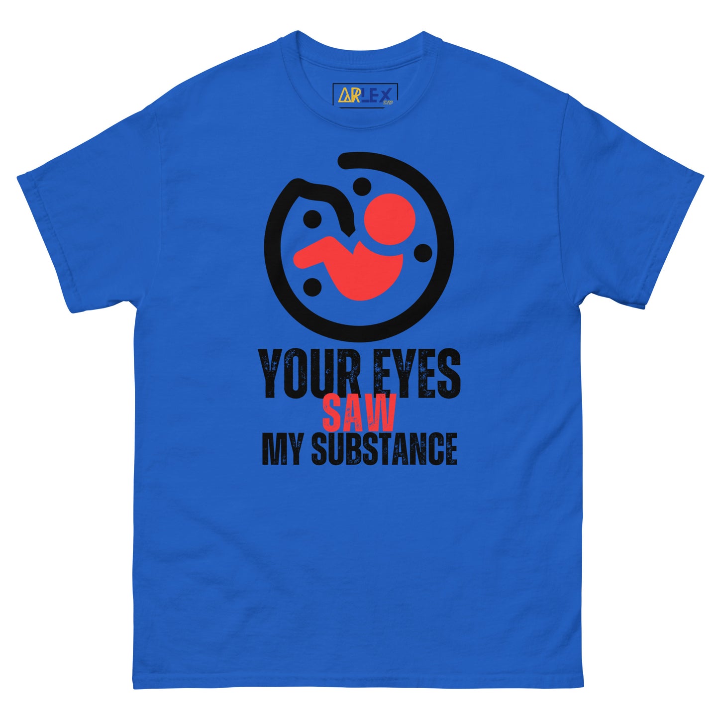 Your Eyes Saw My Substance - Unisex classic tee