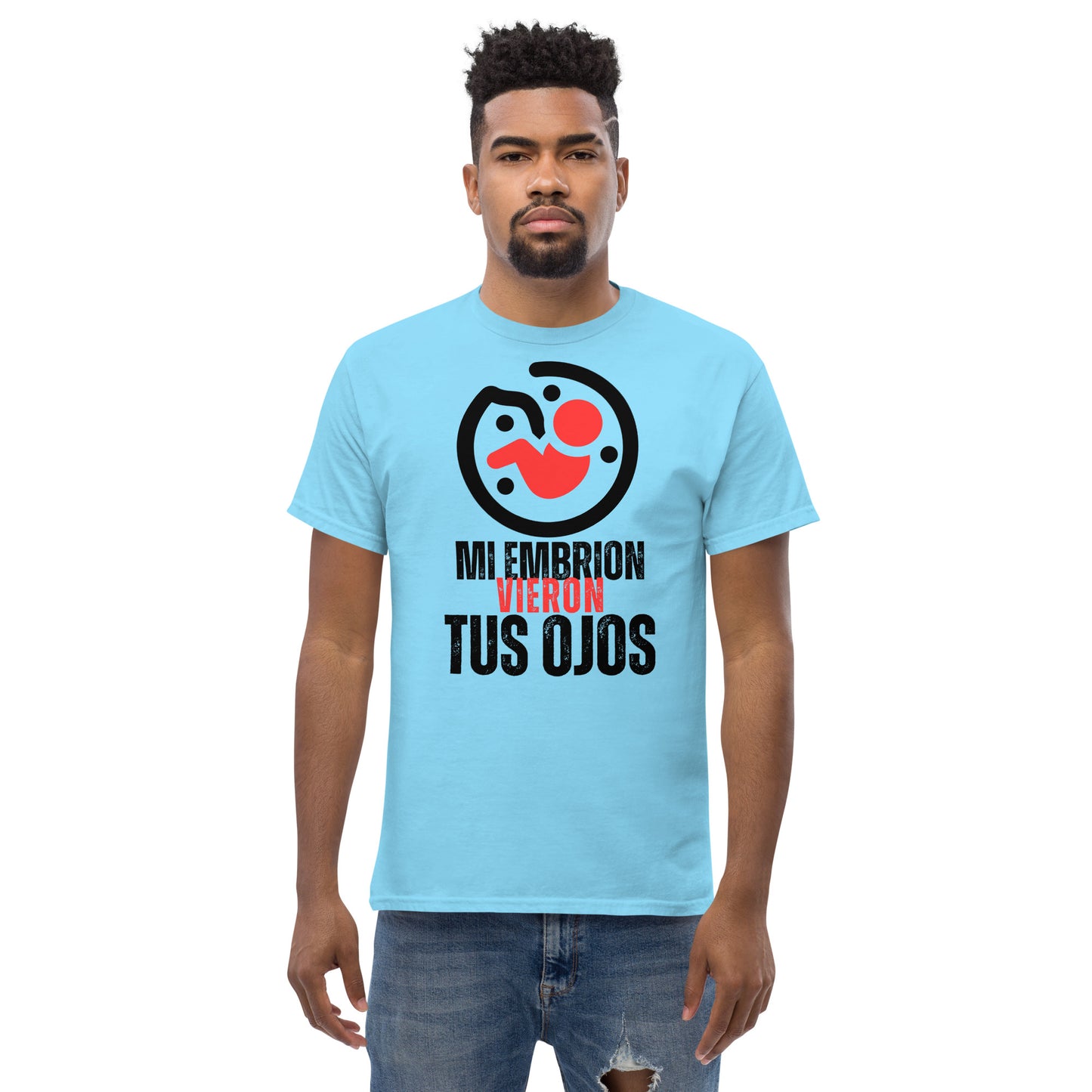 Mi Embrion Vieron tus Ojos - Unisex classic tee