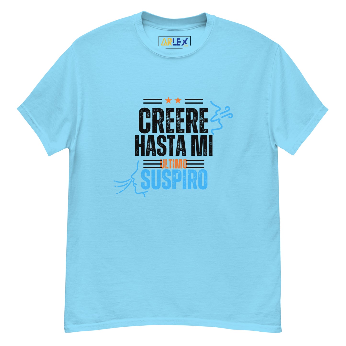 Creere Hasta Mi Ultimo Suspiro Blck letters - blue/orng - Unisex classic tee