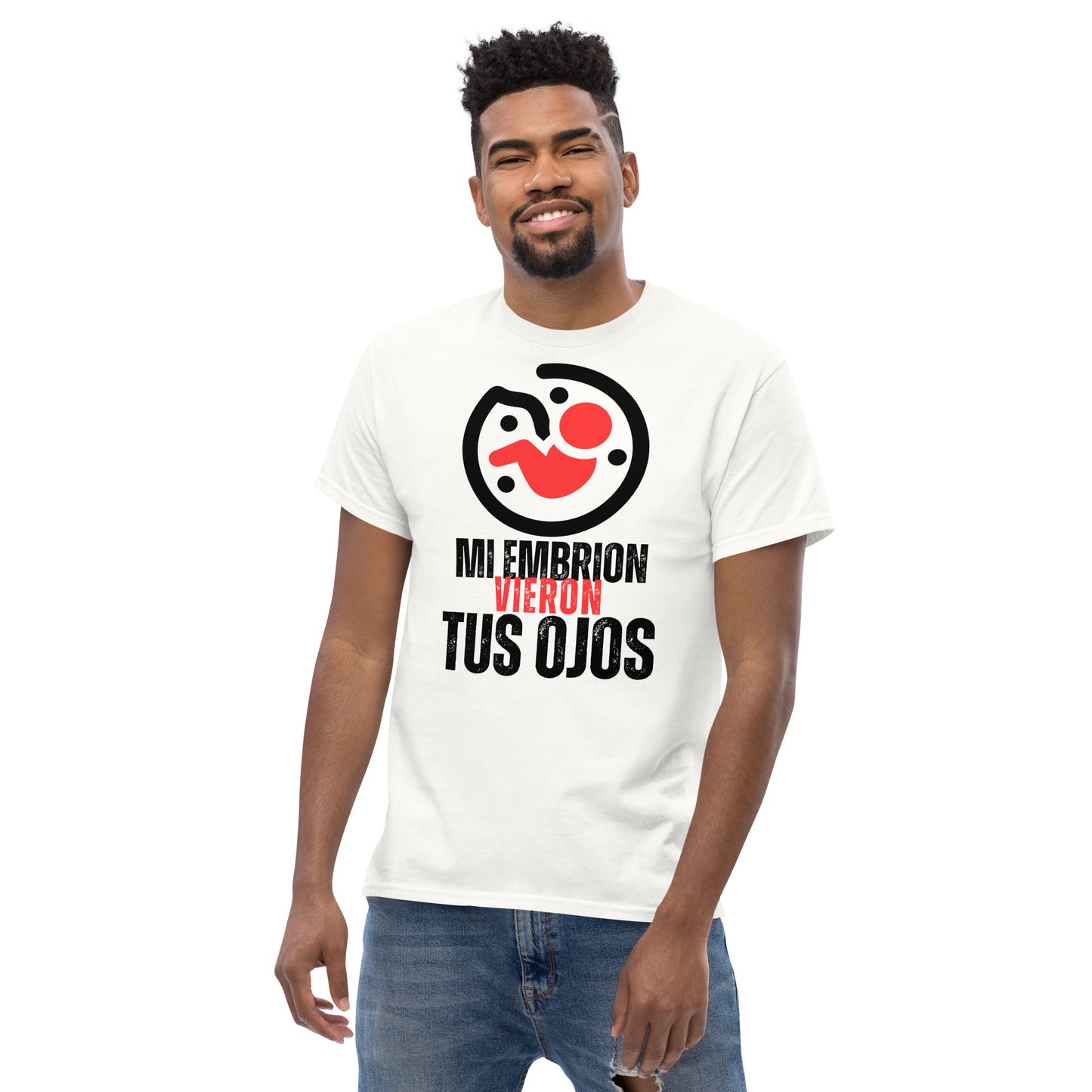 Mi Embrion Vieron tus Ojos - Unisex classic tee