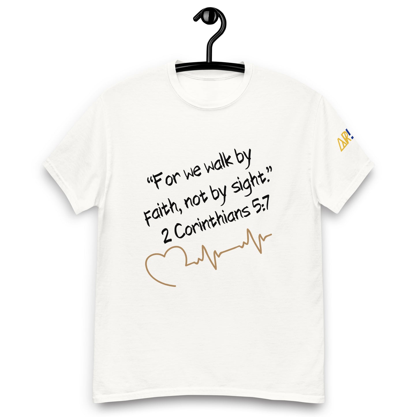 For we walk by faith, not by sight - Unisex classic tee