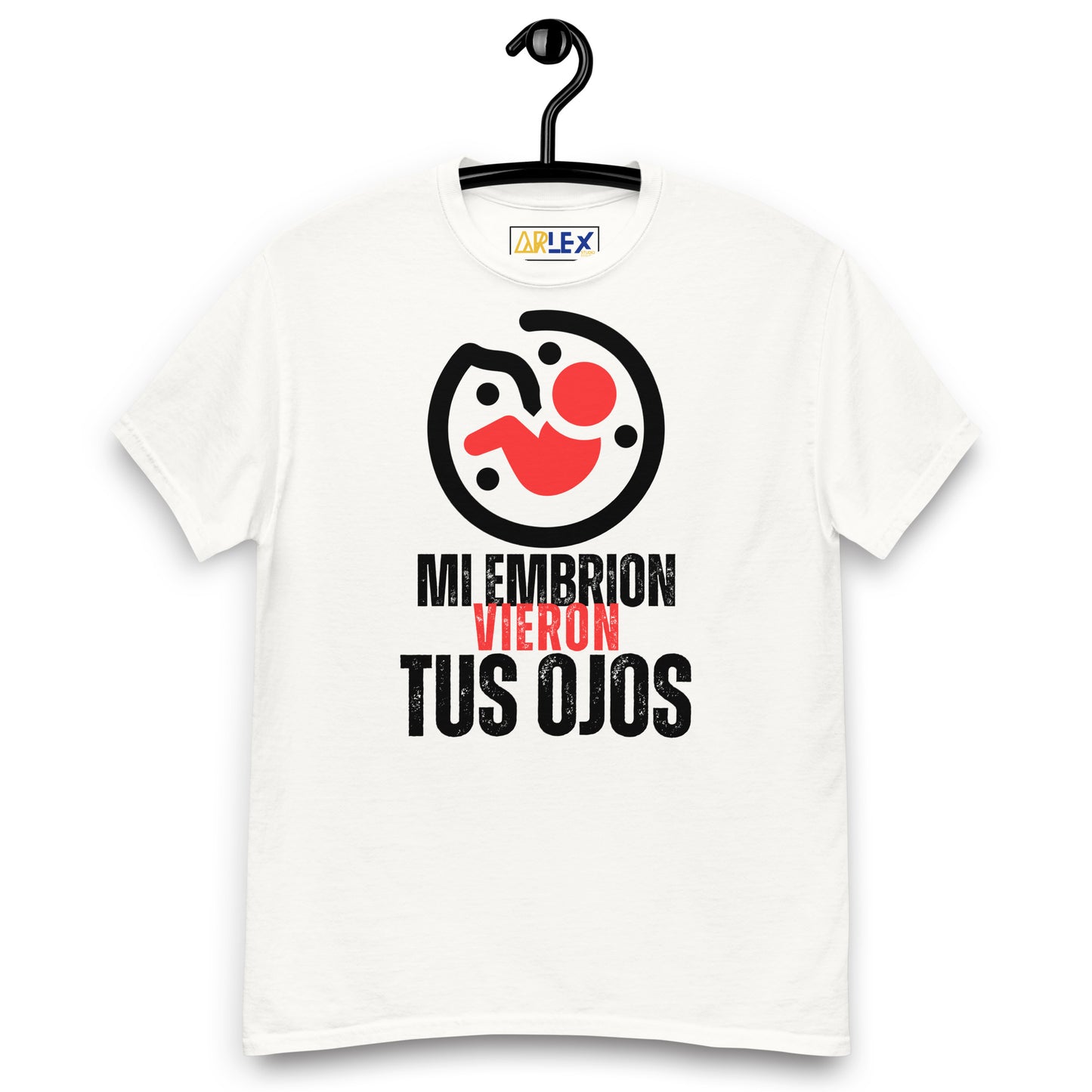 Mi Embrion Vieron tus Ojos - Unisex classic tee