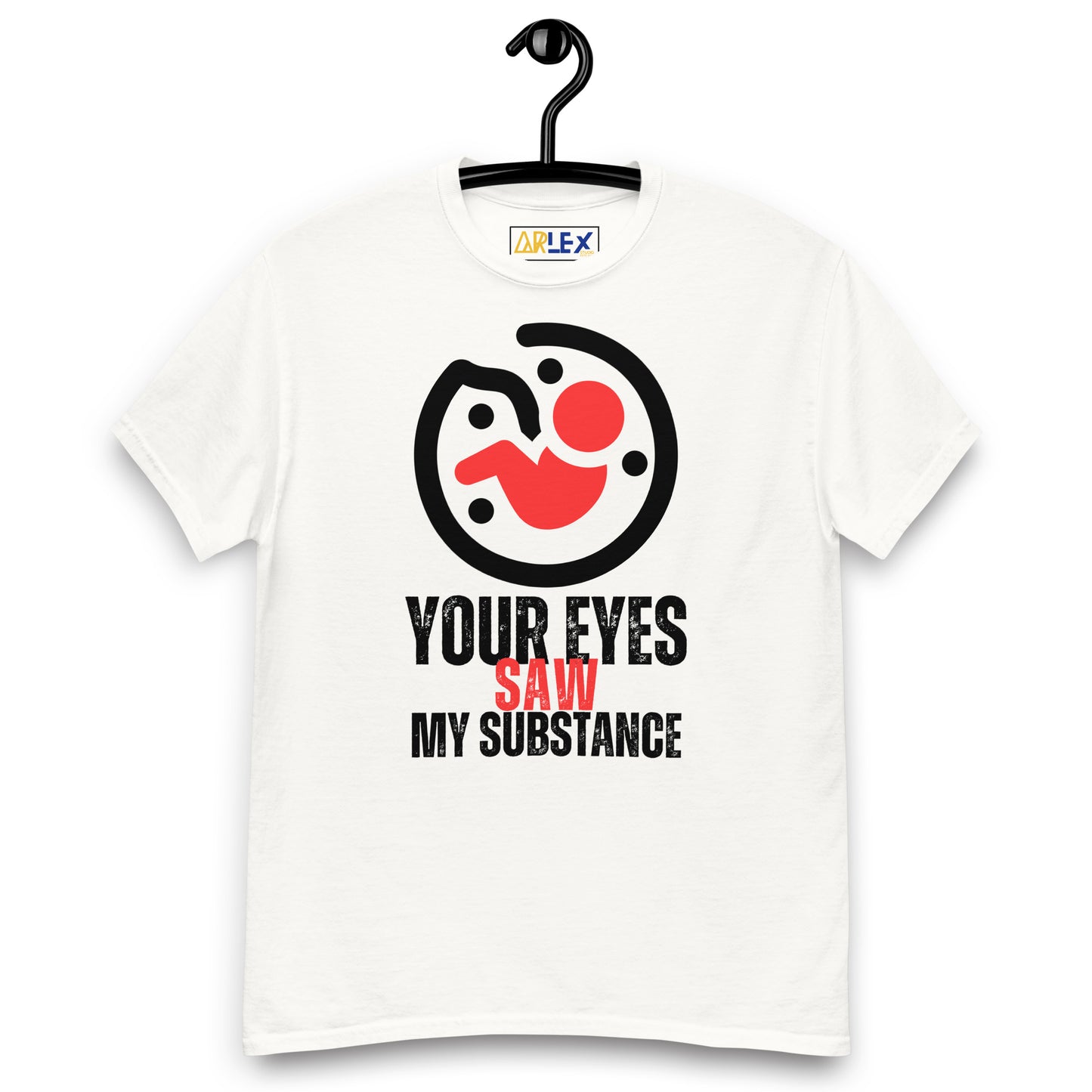 Your Eyes Saw My Substance - Unisex classic tee