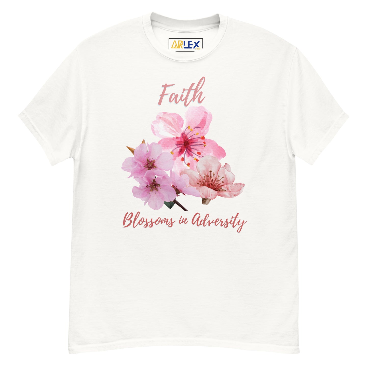 Faith Blossoms in Adversity - Unisex classic tee